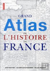 Grand Atlas De L'Histoire De France