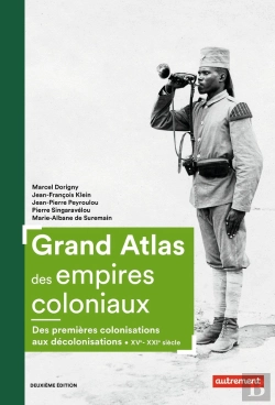 Bertrand.pt - Grand Atlas Des Empires Coloniaux ; Des Premières Colonisations Aux Décolonisations, Xve-Xxie Siècle
