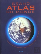 Grand Atlas Du Monde ; Edition 2002