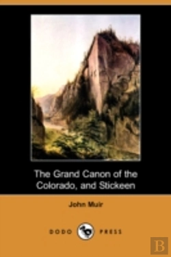 Bertrand.pt - Grand Canon Of The Colorado, And Stickeen (Dodo Press)