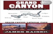Grand Canyon: The Complete Guide