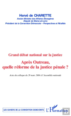 Bertrand.pt - Grand Debat National Sur La Justice - Apres Outreau, Quelle Reforme De La Justice Penale ?