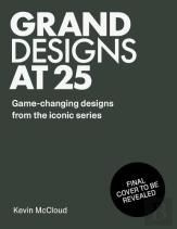 Grand Designs At 25