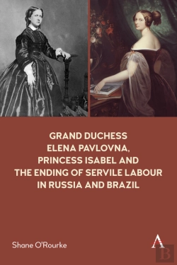 Bertrand.pt - Grand Duchess Elena Pavlovna, Princess Isabel And The Ending Of Servile Labour In Russia And Brazil
