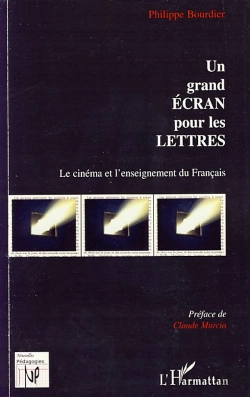 Bertrand.pt - Grand Écran Pour Les Lettres ; Le Cinéma Et L'Enseignement Du Français