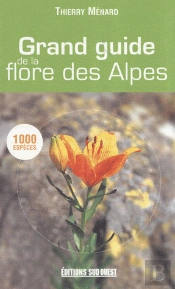 Grand Guide De La Flore Des Alpes
