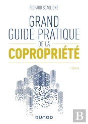 Grand Guide Pratique De La Copropriété (5e Édition)