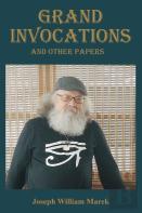 Grand Invocations And Other Papers