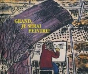 Grand Je Serai Peintre