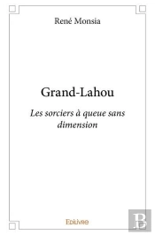 Grand Lahou - Les Sorciers A Queue Sans Dimension
