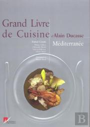 Grand Livre De Cuisine D'Alain Ducasse ; Méditerranée