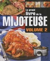 Grand Livre De La Mijoteuse T.2