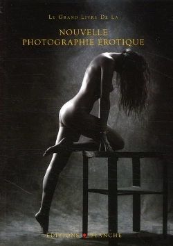Bertrand.pt - Grand Livre De La Nouvelle Photo Erotique