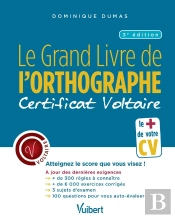 Grand Livre De L'Orthographe - Certificat Voltaire 3ed (Le)