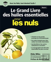 Grand Livre Des Huiles Essentielles Pour Les Nuls