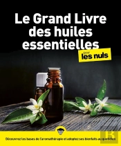 Grand Livre Des Huiles Essentielles Pour Les Nuls