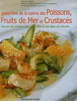 Bertrand.pt - Grand Livre Des Poissons, Fruits De Mer Et Crustacés ; Plus De 200 Recettes Pour Fêter La Mer Dans Son Assiette...