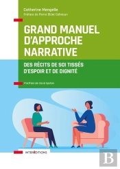 Grand Manuel D'Approche Narrative ; Des Récits De Soi Tissés D'Espoir Et De Dignité
