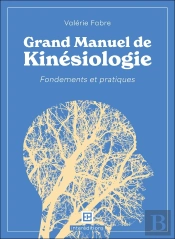 Grand Manuel De Kinésiologie : Fondements Et Pratiques