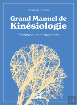 Bertrand.pt - Grand Manuel De Kinésiologie : Fondements Et Pratiques