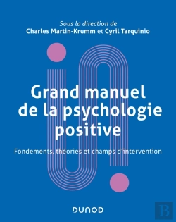Bertrand.pt - Grand Manuel De La Psychologie Positive : Fondements, Théories Et Champs D'Intervention