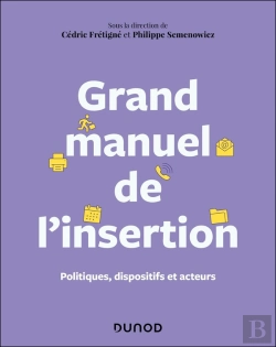 Bertrand.pt - Grand Manuel De L'Insertion : Politiques, Dispositifs Et Acteurs