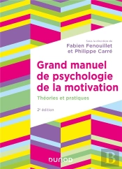 Grand Manuel De Psychologie De La Motivation : Théories Et Pratiques (2e Édition)
