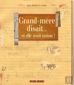 Bertrand.pt - Grand-Mère Disait...Et Elle Avait Raison !