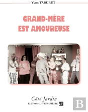 Grand-Mère Est Amoureuse : Comédie En Trois Actes