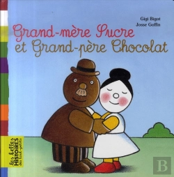 Bertrand.pt - Grand-Mère Sucre Et Grand-Père Chocolat
