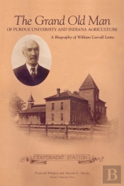 Grand Old Man Of Purdue University And Indiana Agriculture