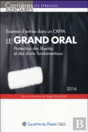 Grand Oral - Examen D'Entree Dans Un Crfpa, 11eme Ed. (Le)