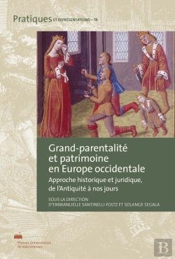 Bertrand.pt - Grand-Parentalité Et Patrimoine En Europe Occidentale : Approche Historique Et Juridique, De L'Antiquité À Nos Jours