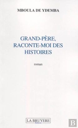 Bertrand.pt - Grand-Père, Raconte-Moi Des Histoires