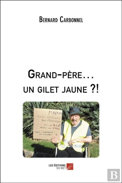 Bertrand.pt - Grand-Père... Un Gilet Jaune ?!