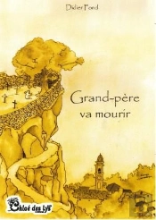 Grand-Père Va Mourir