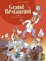 Grand Restaurant Tome 1 ; Debout Les Damnés De L'Assiette !