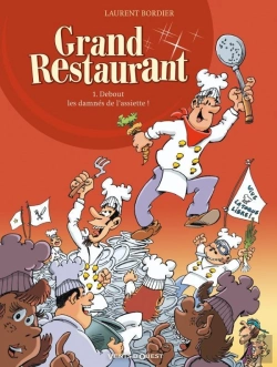 Bertrand.pt - Grand Restaurant Tome 1 ; Debout Les Damnés De L'Assiette !