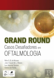 Grand Round - Casos Desafiadores em Oftalmologia