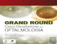 Grand Round - Casos Desafiadores em Oftalmologia