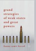 Grand Strategies Of Weak States And Great Powers