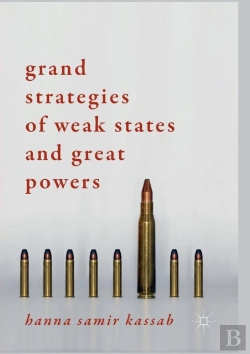 Bertrand.pt - Grand Strategies Of Weak States And Great Powers