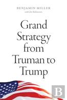 Grand Strategy From Truman To Trump