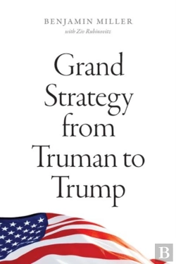 Bertrand.pt - Grand Strategy From Truman To Trump