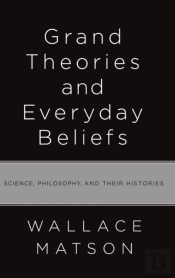 Grand Theories And Everyday Beliefs