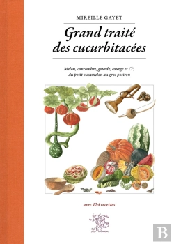 Bertrand.pt - Grand Traité Des Cucurbitacées