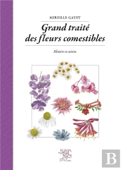 Grand Traite Des Fleurs Comestibles