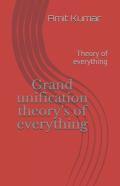 Grand Unification Theory'S Of Everything