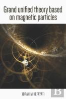 Grand Unified Theory Based On Magnetic Particle