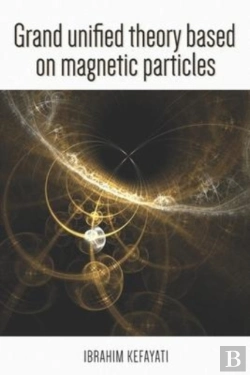 Bertrand.pt - Grand Unified Theory Based On Magnetic Particle